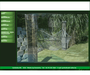 gardenlinekft.com: Gardenline - Öntözőrendszerek javítása, telepítése, Kerttervezés, építés, fenntartás
Cégünk kertépítéssel, fenntartással foglalkozik. Fő profilunk: kerttervezés, kivitelezés, öntözőrendszer javítás, telepítés, lépcsők, burkolatok, támfalak, kerti tavak, sziklakertek építése, növényültetés, gyepszőnyegezés, fűmagvetés, metszés, növényvédelem.