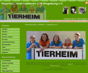 tierheim-luebbecke.de: Tierschutzverein Lübbecke u. Umgebung e.V. - Neuigkeiten
Willkommen auf der Internetpräsenz des Tierschutzvereins Lübbecke und Umgebung! Tierheim Lübbecke. Hier zeigen wir Ihnen unsere Tiere!