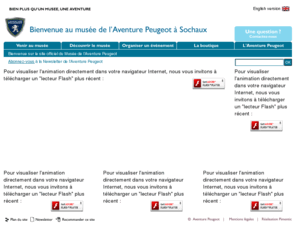 aventurepeugeot.com: Musée de l'Aventure Peugeot - Sochaux/Montbéliard - Bienvenue sur le site officiel du Musée de l'Aventure Peugeot
Plus qu’un musée , une a v e n t u r e... 
Un espace ludique pour découvrir et vivre l' épopée automobile Peugeot au Musée de l’Aventure Peugeot à Sochaux - Doubs - France. 