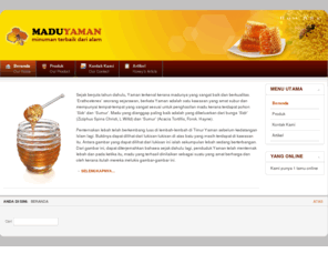maduyaman.com: Beranda Madu Yaman
Madu Yaman. Menjual madu yaman hadramaut antara lain madu sidr, sumur.