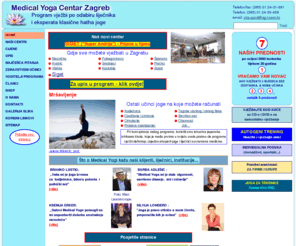 medical-yoga.com: MEDICAL YOGA
Zagrebački Medical Yoga Centar za rekreacijsku jogu: grupno vježbanje i izrada individualnih programa, te prodaja literature i audio-kazeta.