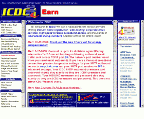 icdc.com: ICDC - Internet Connect - Internet Access - Web Hosting
ICDC is a National Internet Service Provider serving the United States and Canada - Free 14 day trial! 56k Dial up access, Web hosting, e-mail 