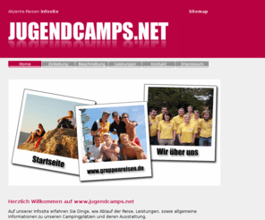 jugendcamps.net: Jugendreisen für Kirchen, Vereine und Schulen
GRUPPENREISEN - Akzente-Reisen bietet, Jugendcamps und Gruppenhäuser, Hotels und Schiffe für Kirchen, Vereine und Schulen. Zu den Kunden zählen bedeutende evangelische und katholische Jugendwerke, CVJM, EC, BDKJ, CAJ und weitere.