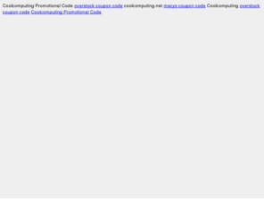 coolcomputing.net: Coolcomputing Promotional Code
Coolcomputing Promotional Code