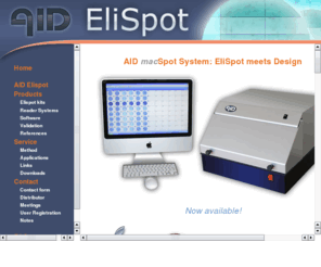 elispot.com: ELISPOT READER SYSTEM - Autoimmun Diagnostika GmbH - Homepage
AID is manufacturer of the first multi-colour FLUOROSPOT Reader System and has also developed the world's most used ELISPOT Reader Systems. Beside other imaging devices, AID offers assay kits for the routine detection of various infection diseases and genetic paramters, based on EliSpot, Immunoblot and PCR technologies. .