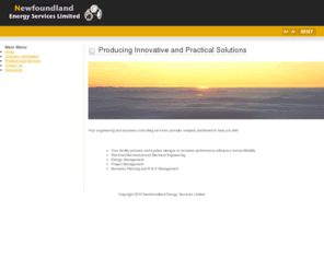 newfoundlandenergyservices.com: Producing Innovative and Practical Solutions
Newfoundland Energy Services Limited, Newfoundland Energy, Energy Services, Services Limited, Newfoundland Services Limited, management and engineering consulting, Atlantic Canadian Engineering, Newfoundland engineering consulting, Hubert Y. Alacoque, Hubert Alacoque,St. John's Engineering Consulting Services, Business Consulting Services, St. John's Business Consulting Services, Newfoundland Business Consulting Services, Newfoundland Energy Management Services, St. John's Energy Management Services, SACCAP SA, Canadian SACCAP SA, Canadian SACCAP, Mechanical, Electrical, Plumbing, CADDET St. John's, CADDET Newfoundland,