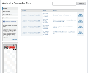 alejandrofernandeztour.com: Alejandro Fernandez Tour
How to get Alejandro Fernandez Tour tickets. Find cheap Alejandro Fernandez Tour tickets, premium tickets, ticket auctions, and more.