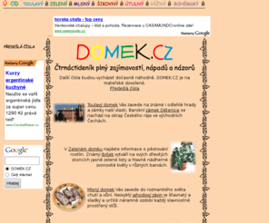 domek.cz: DOMEK.CZ - čtrnáctideník plný zajímavostí, nápadů a názorů
DOMEK.CZ - informace o všem zajímavém, souvisejícím se životem