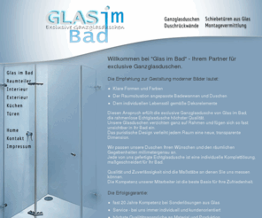 glas-im-bad.com: Glas im Bad Exclusive Ganzglasduschen
Glas im Bad Exclusive Ganzglasduschen Ginsheim Rhein Main Gebiet