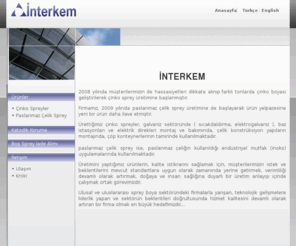 interkem.net: İnterkem Kimya San. ve Tic. Ltd. Şti.
İNTERKEM KİMYA San. ve Tic. Ltd. Şti. Üretimini yaptığımız ürünler: Paslanmaz Çelik Sprey, Çinko Spreyler (%96 saf çinko parçacıkları içerir, galvaniz rengindedir ve katodik koruma sağlar.)