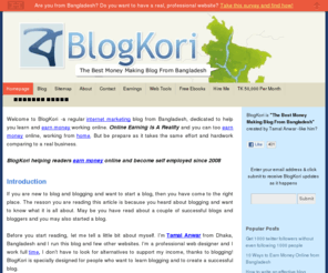 blogkori.com: BlogKori | The Best Earn Money Online Blog From Bangladesh BD
My story about how I earn dollars working few hours a day while staying at home. Best blogging tips and legit ways to Earn Money Online from Bangladesh BD