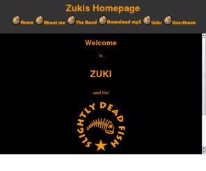 zuki.de: Frank Zukunft
Homepage von Zuki alias Frank Zukunft und der Band Slightly Dead Fish, Rock