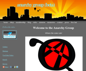 anarchygroup.com: Anarchy Group (beta) :: Home
The Anarchy Group's Home Page.  Learn the rules. Destroy Tackiness.  