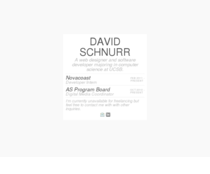 davidschnurr.com: David Schnurr
The online portfolio of web designer and software developer David Schnurr.