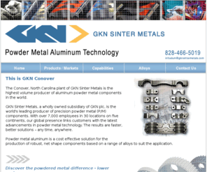 gknaluminum.com: GKN Sinter Metals in Conover, NC
GKN Conover produces lightweight, net shape powder metal aluminum components using sinter metal technology that is superior to die casting for automotive and industrial applications