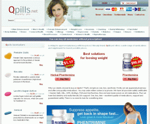 qpills.net: Buy Phentermine and variety of medicines
Looking for approved pharmacy with low prices? Already found. Qpills.net offers a wide range of medications and supplement for lowest possible prices.