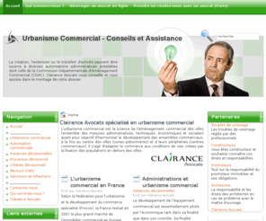 urbanismecommercial.com: Clairance Avocats spécialisé en urbanisme commercial
Urbanisme commercial est un site d'information et d'assistance des commerçants, des collectivités, des industriels. Conseils à maitrise d’ouvrage, montage juridique et financier, diagnostic commercial, études de marché foncier.