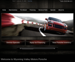 wyomingvalleymotorsporsche.com: Wyoming Valley Motors Porsche | New Porsche dealership in Larksville, PA 18651
Larksville, PA New, Wyoming Valley Motors Porsche sells and services Porsche vehicles in the greater Larksville