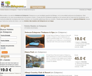 hotelesestepona.es: Hoteles en Estepona. Ofertas Hoteles Baratos en Estepona
Ofertas especiales de hoteles en Estepona gracias a nuestro buscador especializado en Estepona. Aprovecha nuestra tecnologia para conseguir los hoteles mas baratos en Estepona