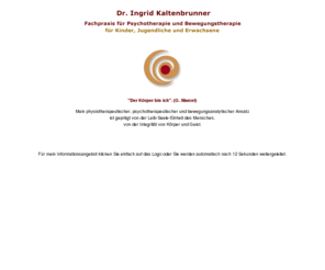 kaltenbrunner.info: Fachpraxis für Psychotherapie und Bewegungstherapie  für Kinder, Jugendliche und Erwachsene
Fachpraxis fr Psychotherapie und Bewegungstherapie fr Kinder, Jugendliche und Erwachsene