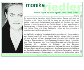 monikariedler.net: www.monikariedler.net
Offizielle Homepage der Sopranistin Monika Riedler