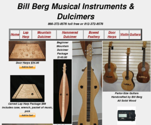 billbergdulcimers.com: Bill Berg Dulcimers
Dulcimers, Bill Berg Dulcimers, mountain dulcimers, lap harps, hammered dulcimers