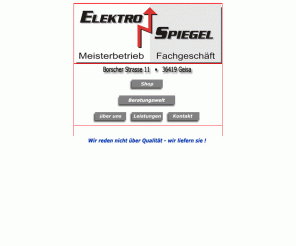 spiegel-elektro.de: Elektro - Spiegel
Spiegel Elektro, Elektromeisterbetrieb, Elektrofachhandel