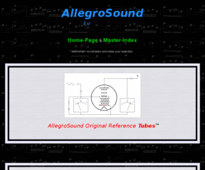 vintagetubes.net: AllegroSound * Home-Page * Master-Index *
audio sales service rentals tubes allegrosound