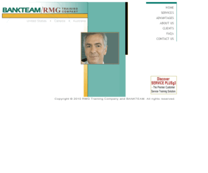 rmgtraining.com: BANKTEAM and RMG Training Company
Over 25 years of proven excellence in service quality, sales and coaching training for banks and credit unions.  Achieve lasting service-sales results with a vibrant coaching culture with BANKTEAM & RMG Training Company.