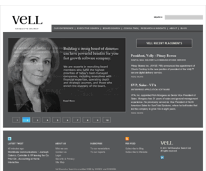 vell.biz: Vell Executive Search builds high performance leadership teams at the board, CEO and “C” level.
Vell Executive Search builds high performance leadership teams at the board, CEO and “C” level.