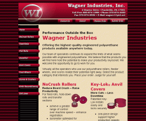 wagnerind.com: Wagner Industries engineers and produces innovative polyurethane products for the corrugated industry including no crush rollers, feed wheels, taper rollers, anvil covers, bonded scores and crushers.
Wagner Industries engineers and produces innovative polyurethane products for the corrugated industry including no crush rollers, feed wheels, taper rollers, anvil covers, bonded scores and crushers.