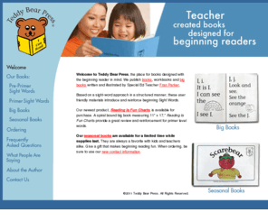 teddybearpress.net: Welcome to Teddy Bear Press
Welcome to Teddy Bear Press, the place for books designed with the beginning reader in mind. We publish books, workbooks and big books written ...