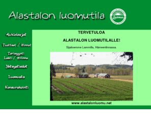 alastalonluomu.net: Alastalon luomutila, Lammi (Hämeenlinna, Lahti)
luomumansikka, luomuperuna, luomutyrni, tyrni, mansikka, peruna, itsepoiminta, luomu, Alastalon luomutila, Lammi, Hämeenlinna