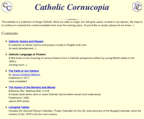 cathcorn.org: Catholic Cornucopia: An Abundance of Things Catholic
A Cornucopia of things Catholic.