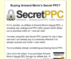 secretppctraffic.com: Secret PPC by Armand Morin   Amazon Gift Card Bonus
Secret PPC by Armand Morin   $25 Amazon.com Gift Card Bonus