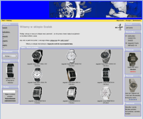 scalak.com: zegarki na czasie
Zegarki na czasie ! najlepsze zegarki w dobrych cenach. Sklep z zegarkami znanych marek światowych , w ofercie posiadamy także kalkulatory szkolne ,zegary wiszące i podłogowe , budziki , słowniki elektroniczne , baterie standardowe i specjalistyczne