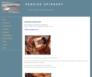 seasidespinnery.com: Seaside Spinnery Yarns - SEASIDE SPINNERY
Handmade Knitting Yarns by Seaside Spinnery 100% Handspun wool & other natural fibers 