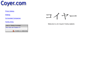 coyer.com: Coyer Family Web
The Coyer family website, by Jim Coyer