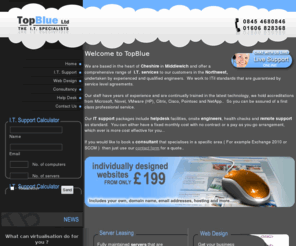 it-sure.com: Welcome to TopBlue IT Support & Web design services based in Middlewich 
Cheshire
Specialists in IT support, web & graphic design,  Internet marketing and e-commerce solutions.