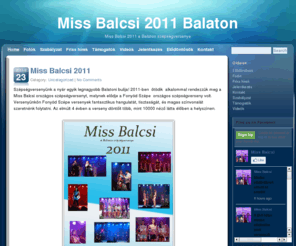 missbalcsi.com: Miss Balcsi 2011 Országos Szépségverseny a Balatonon
Miss Balcsi 2011 Országos Szépségverseny a Balatonon