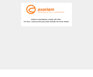 axariam.es: Bienvenidos a la Web de Axariam
axariam, Axariam, TI, IT, tecnología de la información, tecnologia de la informacion