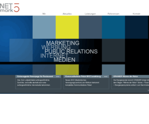 netmark5.de: NETmark5 - Ihre Werbeagentur in Landsberg für Marketing, PR, Druck und Internet -
NETmark5 vereint alle werberelevanten Kompetenzen: Marketing, PR sowie Werbung in gedruckter und digitaler Form.