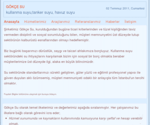 kullanmasuyutankersuyuhavuzsuyu.com: GÖKÇE SU / KULLANMA SUYU / TANKER SUYU / HAVUZ SUYU
GÖKÇE SU / KULLANMA SUYU / TANKER SUYU / HAVUZ SUYU