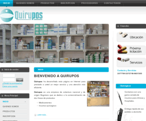 quirupos.com: BIENVENIDO A QUIRUPOS
distribuidora farmaceutica, insumos quirurgicos, medicamentos, droguerias