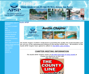 austinapsp.org: Austin APSP - Welcome to the Association of Pool & Spa Professional Region
Welcome to the Association of Pool & Spa Professional Region 3 web site, where you can find the most up-to-date information on regional news, association education programs, exciting events, and more. 
