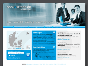 bookascreen.dk: Skærmreklame :: Bookascreen.dk - BookAScreen
Bookascreen.dk er sitet, hvor du kan finde skærmmedier i hele landet til din reklame