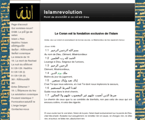 islamrevolution.com: Page d'acceuil - Islamrevolution
Le miracle de 19 reflète lunicité de Dieu et protège le Coran de toute altération. Nous sommes des musulmans qui basons notre foi exclusivement sur le Coran. 