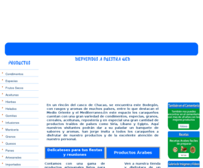 maniceriasanjorge.com: ::Maniceria SanJorge, todo en productos del Medio Oriente::
Tiendas de productos arabes como , condiementos, especies, hierbas, maniceria e ingredientes en general.
