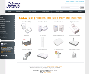 solwiseltd.com: Home Networking, Building to Building WiFi, HomePlug Turbo, HomePlug AV - solwise.co.uk
ADSL, HomePlug, WiFi, VoIP, Networking, Outdoor Wireless, Advice....Solwise