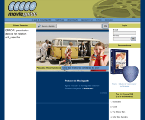 movieguide.com.br: .: movieguide :.
Site para o cinéfilo que procura informações sobre filme e DVDs, com resenhas, trivias e muito mais.